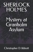 SHERLOCK HOLMES Mystery at Granholm Asylum