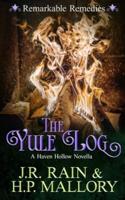 The Yule Log: A Paranormal Women's Fiction Novel: (Remarkable Remedies)