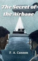 The Secret of the Airbase