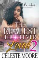The Realest Thug I Ever Loved 2: An African American Romance