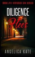 Diligence Flees