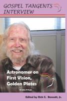 Astronomer on First Vision, Golden Plates: Conversation with John P. Pratt