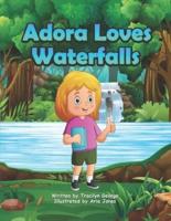 Adora Loves Waterfalls