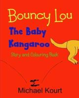 Bouncy Lou: The Baby Kangaroo