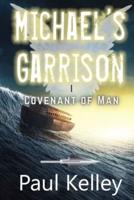 Michael's Garrison: Covenant of Man