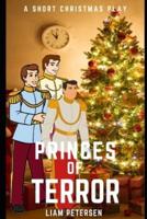 The Princes of Terror: A Short Christmas Play