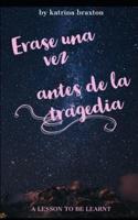 Erase una vez, antes de la tragedia: young- adult fiction