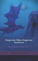 Desperate Tides, Desperate Measures: The Talisman Series Vol. 5