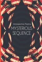 Introspective Poetry: Mysterious sequence
