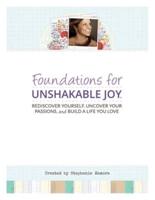 Foundations for Unshakable Joy™