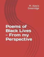 Poems of Black Lives -  from my perspective