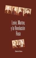 Lenin, Martov Y La Revolución Rusa