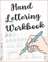 Hand Lettering Workbook: A Hand Lettering Practice Sheets And Workbook for Calligraphy Lettering and Handwriting That Can Be Used As A practice copybook for kids.