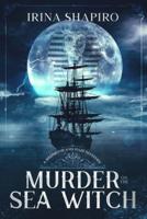 Murder on the Sea Witch: A Redmond and Haze Mystery Book 7