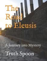 The Road to Eleusis: A Journey into Mystery