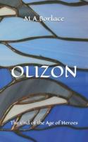 OLIZON  : The End of the Age of Heroes