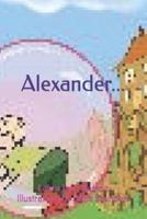 Alexander...