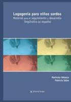 Logogenia para niños sordos: Material para el seguimiento y desarrollo lingüístico del español