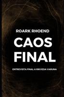 CAOS FINAL: Entrevista a Rikveda Varuna