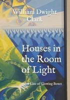 Houses in the Room of Light