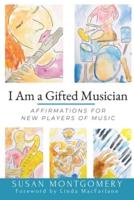 I Am a Gifted Musician