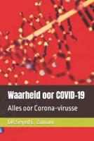 Waarheid oor COVID-19: Alles oor Corona-virusse