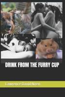 DRINK FROM THE FURRY CUP