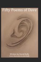 Fifty Poems of Dave