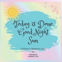 Today is Done Good Night Sun Children's Bedtime Story