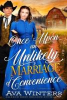Once upon an Unlikely Marriage of Convenience: A Western Historical Romance Book