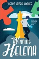 Winning Helena: A Story About Chess, Autism, and Falling in Love