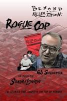 Beyond Killer Fiction: Rogue Cop