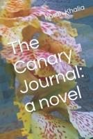 The Canary Journal: a novel