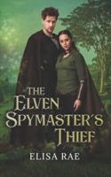 The Elven Spymaster's Thief