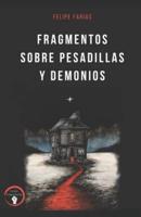 Fragmentos Sobre Pesadillas y Demonios