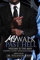 MY WALK PAST HELL VOL II: THE MEN