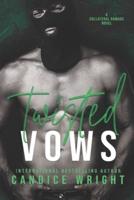 Twisted Vows: A Collateral Damage Novel
