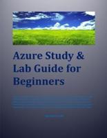 Azure Study & Lab Guide For Beginners