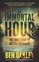 The Immortal Hour: The True Story of Netta Fornario