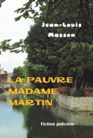 LA PAUVRE MADAME MARTIN: Fiction policière