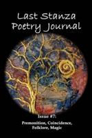 Last Stanza Poetry Journal, Issue #7: Premonition, Coincidence, Folklore, Magic
