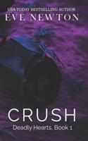 Crush: Deadly Hearts, Book 1: A Dark Mafia Contemporary Reverse Harem romance