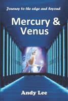 Mercury and Venus: Journey to the edge and beyond