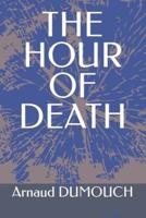 THE HOUR OF DEATH