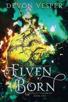 Elven Born: Twilight Children Book 1