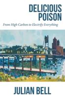 Delicious Poison: From High Carbon to Electrify Everything