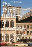 The Third History of America: 100 Chapters 100 Words