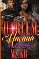 Harlem and Havana: A Hood Love Story