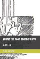 Winnie the Pooh and the Storm: A Book