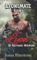 Lyonsmate - Book 1: The Lyon of Preyheart Mountain